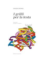 I grilli per la testa. Ediz. illustrata