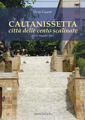 Caltanissetta città delle cento scalinate. Nuova ediz.