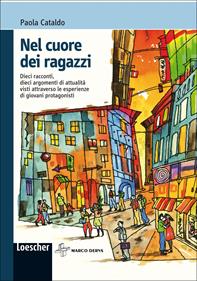 Nel cuore dei ragazzi - Paola Cataldo - Libro Loescher 2010 | Libraccio.it