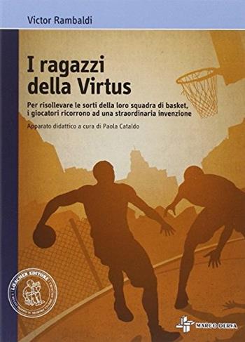 I ragazzi della Virtus. Con espansione online - Victor Rambaldi - Libro Loescher 2014 | Libraccio.it