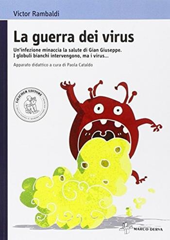 Guerra dei virus (la). Per la scuola secondaria di primo grado - Victor Rambaldi - Libro Loescher 2015 | Libraccio.it