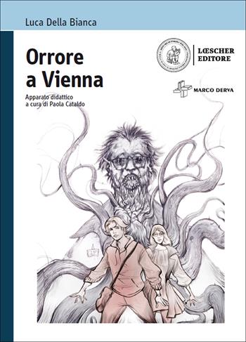 Orrore a Vienna. Con e-book. Con espansione online - Luca Della Bianca - Libro Loescher 2019 | Libraccio.it