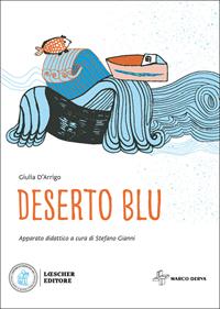 Deserto blu - Giulia D'Arrigo - Libro Loescher 2020 | Libraccio.it