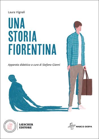 Una storia fiorentina. Con espansione online - Laura Vignali - Libro Loescher 2020 | Libraccio.it