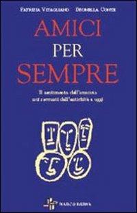 Amici per sempre - Patrizia Vitagliano, Brunella Conte - Libro Loescher 1999, Letture per la scuola | Libraccio.it