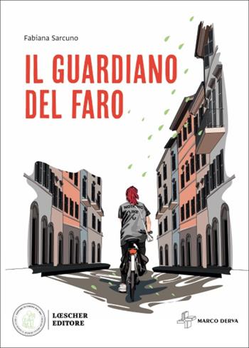 Il guardiano del faro - Fabiana Sarcuno - Libro Loescher 2021 | Libraccio.it