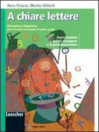 A chiare lettere. Esercitazioni. Con espansione online. - Anna Palazzo, Marina Ghilardi - Libro Loescher 2006 | Libraccio.it