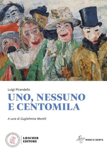 Uno, nessuno e centomila. Con e-book. Con espansione online - Luigi Pirandello - Libro Loescher 2022 | Libraccio.it