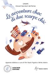 Le avventure choc di due scarpe chic. Con e-book. Con espansione online