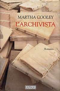 L' archivista - Martha Cooley - Libro Guanda 1998, Narratori della Fenice | Libraccio.it