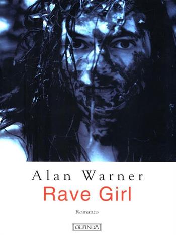 Rave girl - Alan Warner - Libro Guanda 1998, Narratori della Fenice | Libraccio.it