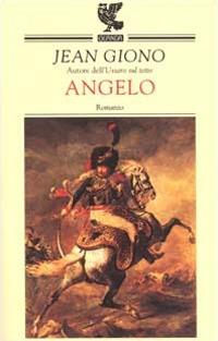 Angelo - Jean Giono - Libro Guanda 2000, Narratori della Fenice | Libraccio.it