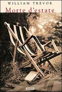 Morte d'estate - William Trevor - Libro Guanda 1999, Narratori della Fenice | Libraccio.it