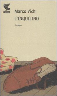 L' inquilino - Marco Vichi - Libro Guanda 1999, Prosa contemporanea | Libraccio.it