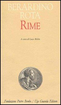 Rime - Berardino Rota - Libro Guanda 2000, Biblioteca di scrittori italiani | Libraccio.it