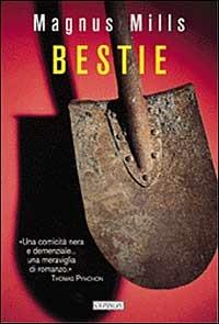 Bestie - Magnus Mills - Libro Guanda 1999, Narratori della Fenice | Libraccio.it