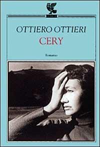 Cery - Ottiero Ottieri - Libro Guanda 1999, Narratori della Fenice | Libraccio.it
