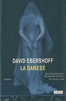 La danese - David Ebershoff - Libro Guanda 2001, Narratori della Fenice | Libraccio.it