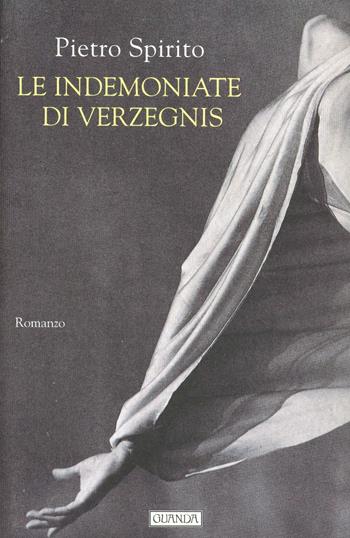 Le indemoniate di Verzegnis - Pietro Spirito - Libro Guanda 2000, Narratori della Fenice | Libraccio.it
