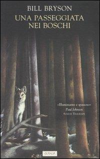 Una passeggiata nei boschi - Bill Bryson - Libro Guanda 2000, Biblioteca della Fenice | Libraccio.it