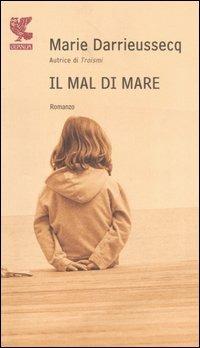 Il mal di mare - Marie Darrieussecq - Libro Guanda 2007, Prosa contemporanea | Libraccio.it