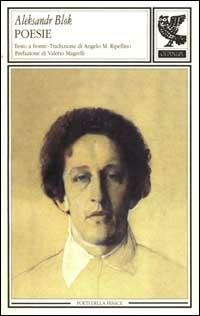Poesie - Aleksandr Blok - Libro Guanda 2000, Poeti della Fenice | Libraccio.it