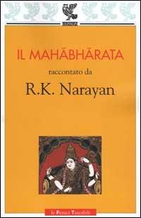 Il Mahabharata - Rasupuram K. Narayan - Libro Guanda 2000, Le Fenici tascabili | Libraccio.it