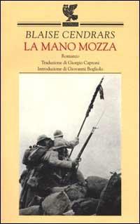 La mano mozza - Blaise Cendrars - Libro Guanda 2000, Narratori della Fenice | Libraccio.it