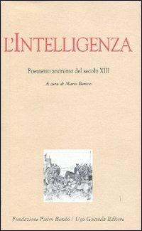 L' intelligenza. Poemetto anonimo del secolo XIII - Anonimo - Libro Guanda 2000, Biblioteca di scrittori italiani | Libraccio.it