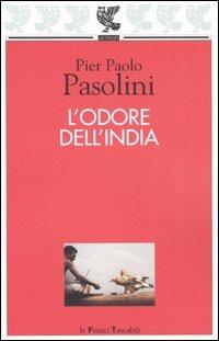 L' odore dell'India - Pier Paolo Pasolini - Libro Guanda 2000, Le Fenici tascabili | Libraccio.it