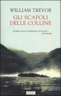 Gli scapoli delle colline - William Trevor - Libro Guanda 2002, Narratori della Fenice | Libraccio.it