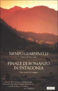 Finale di romanzo in Patagonia - Mempo Giardinelli - Libro Guanda 2001, Biblioteca della Fenice | Libraccio.it