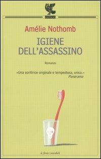 Igiene dell'assassino - Amélie Nothomb - Libro Guanda 2002, Le Fenici tascabili | Libraccio.it