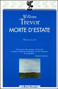 Morte d'estate - William Trevor - Libro Guanda 2001, Le Fenici tascabili | Libraccio.it