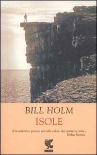 Isole - Bill Holm - Libro Guanda 2002, Biblioteca della Fenice. I viaggi | Libraccio.it