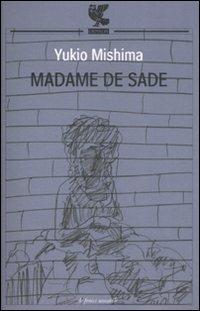 Madame de Sade - Yukio Mishima - Libro Guanda 2002, Le Fenici tascabili | Libraccio.it