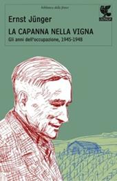 La capanna nella vigna. Gli anni dell'occupazione, 1945-1948