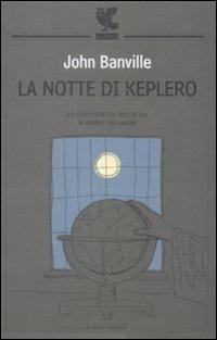 La notte di Keplero - John Banville - Libro Guanda 2009, Le Fenici tascabili | Libraccio.it