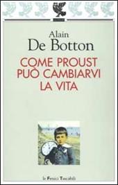 Come Proust può cambiarvi la vita