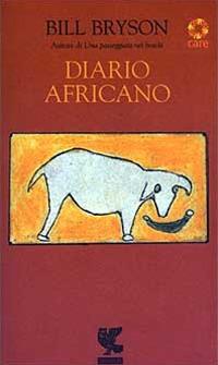 Diario africano - Bill Bryson - Libro Guanda 2003, Quaderni della Fenice | Libraccio.it