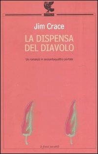 La dispensa del diavolo - Jim Crace - Libro Guanda 2004, Le Fenici tascabili | Libraccio.it