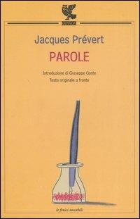 Parole. Testo francese a fronte - Jacques Prévert - Libro Guanda 2004, Le Fenici tascabili | Libraccio.it