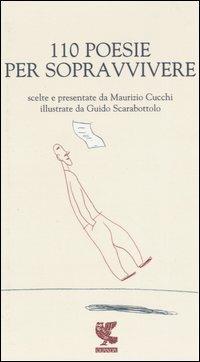 Centodieci poesie per sopravvivere  - Libro Guanda 2004 | Libraccio.it