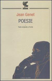 Poesie. Testo francese a fronte - Jean Genet - Libro Guanda 2004, Le Fenici tascabili | Libraccio.it