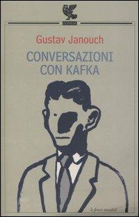 Conversazioni con Kafka - Gustav Janouch - Libro Guanda 2005, Le Fenici tascabili | Libraccio.it