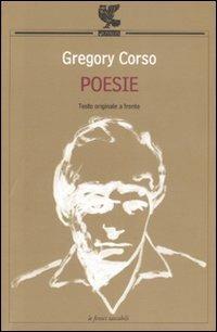 Poesie. Testo inglese a fronte - Gregory Corso - Libro Guanda 2007, Le Fenici tascabili | Libraccio.it