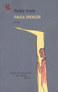 Paula Spencer - Roddy Doyle - Libro Guanda 2007, Narratori della Fenice | Libraccio.it