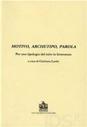 Motivo, archetipo, parola per una tipologia del mito in letteratura