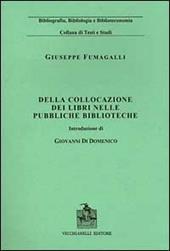 Della collocazione dei libri nelle pubbliche biblioteche (rist. anast. 1890)