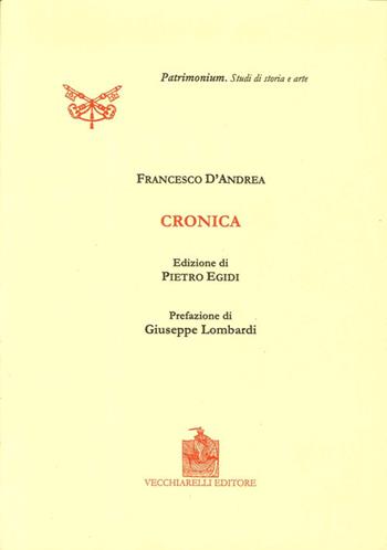 Cronica - Pietro Egidi - Libro Vecchiarelli 2002, Patrimonium. Studi di storia e arte | Libraccio.it